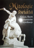 Mitologie świata Grecja Rzym i inne starożytne cywilizacje