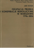 Okupacja pruska i konspiracje rewolucyjne w Warszawie  plus autograf Kosima
