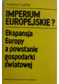 Imperium Europejskie Ekspansja Europy a powstanie gospodarki światowej