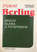 Zygmunt Berling Między sławą a potępieniem Dedykacja autora