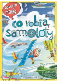 Opowiem ci, mamo, co robią samoloty
