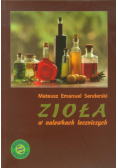 Zioła w nalewkach leczniczych