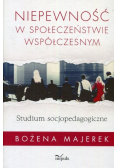 Niepewność w społeczeństwie współczesnym