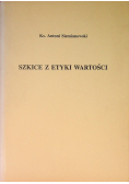 Szkice z etyki wartości