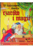 W baśniowym świecie czarów i magii