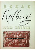 Kolberg dzieła wybrane Sanockie Krośnieńskie