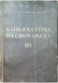 Katolicka etyka wychowawcza