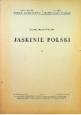 Jaskinie polski Tom I