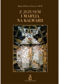 Z Jezusem i Maryją na Kalwarii