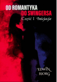 Od romantyka do Swingersa. Część I. Inicjacja