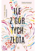Ile z gór tych złota
