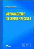 Wprowadzenie do chemii fizycznej Tom 1