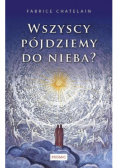 Wszyscy pójdziemy do nieba?