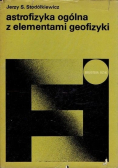 Astrofizyka ogólna z elementami geofizyki