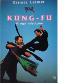 Kung - fu droga mistrzów