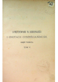 O postępowaniu w doskonałości i cnotach chrześcijańskich Tom V 1895 r.