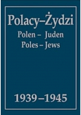 Polacy - Żydzi 1939 - 1945