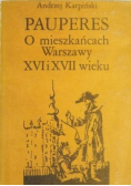 Pauperes. O mieszkańcach Warszawy XVI i XVII  wieku