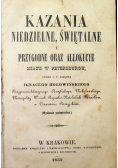 Kazania niedzielne świętalne i przygodne oraz allokucye miane w Petersburgu 1857 r.