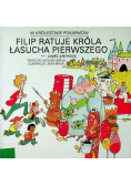 Filip ratuje króla łasucha pierwszego