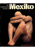 Altindianische Kunst in Mexico