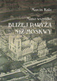 Bliżej Paryża niż Moskwy