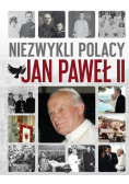 Niezwykli Polacy Jan Paweł II