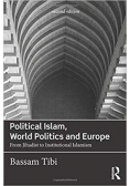 Political Islam, World Politics and Europe