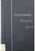 Chrześcijańska filozofia życia Tom I 1924 r.