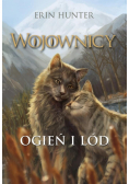 Ogień i lód. Wojownicy. Tom 2 wyd. ilustrowane