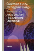 Ćwiczenia duszy rozciąganie mózgu