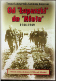 Od Łupaszki do Młota 1944 1949