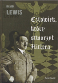 Człowiek który stworzył Hitlera