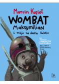 Wombat Maksymilian i misja na dachu świata