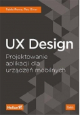 UX Design Projektowanie aplikacji dla urządzeń mobilnych