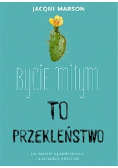 Bycie miłym to przekleństwo