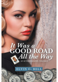 It Was a Good Road All the Way