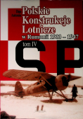 Polskie Konstrukcje Lotnicze w Rumunii 1933-1947, Tom IV Część 3