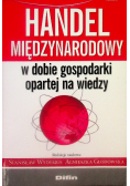 Handel międzynarodowy w dobie gospodarki opartej na wiedzy