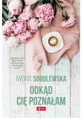 Odkąd cię poznałam