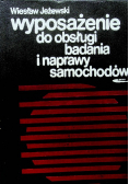 Wyposażenie do obsługi badania i naprawy samochodów