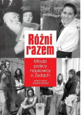 Różni razem Młodzi polscy naukowcy o Żydach