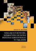 Wielokulturowość separatyzm i budowa państwa narodowego w Tajlandii