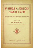 W religji katolickiej prawda i siła 1923 r.