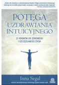 Potęga uzdrawiania intuicyjnego