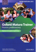 Oxford Matura Trainer Poziom podstawowy