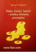 Złoto banki  ludzie  krótka historia pieniądza