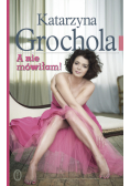 A nie mówiłam!