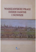 Warszawskiej Pragi dzieje dawne i nowsze