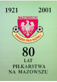 90 lat piłkarstwa na Mazowszu 1921-2011